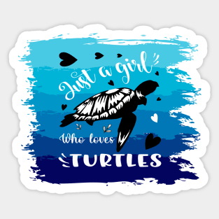 Just a girl who loves Turtles 2 h Sticker